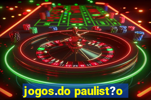 jogos.do paulist?o