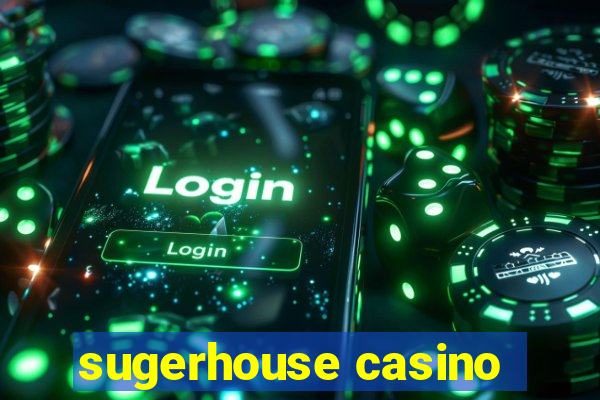 sugerhouse casino