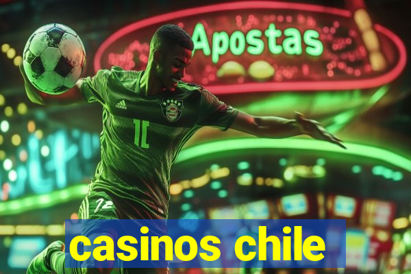 casinos chile