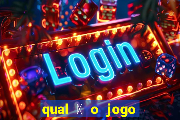 qual 茅 o jogo do tigrinho