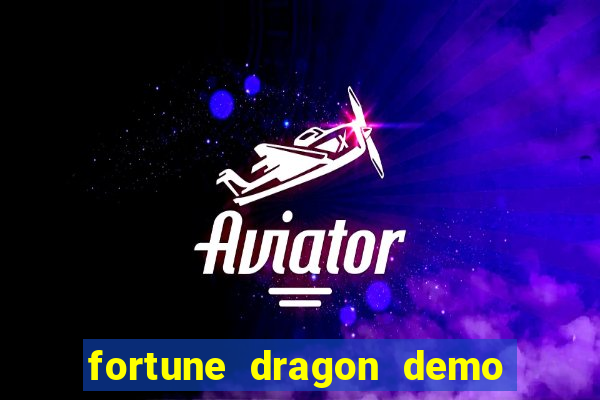 fortune dragon demo grátis com ganho certo