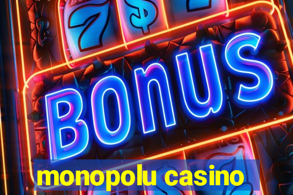 monopolu casino