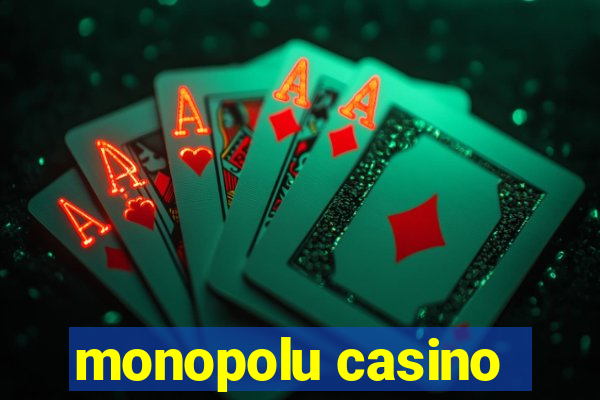 monopolu casino