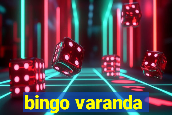 bingo varanda