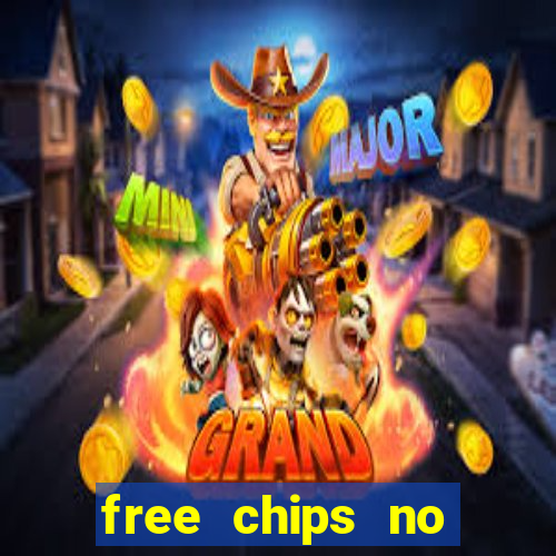 free chips no deposit casino