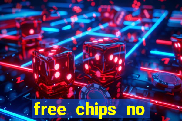 free chips no deposit casino