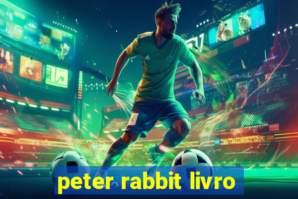 peter rabbit livro