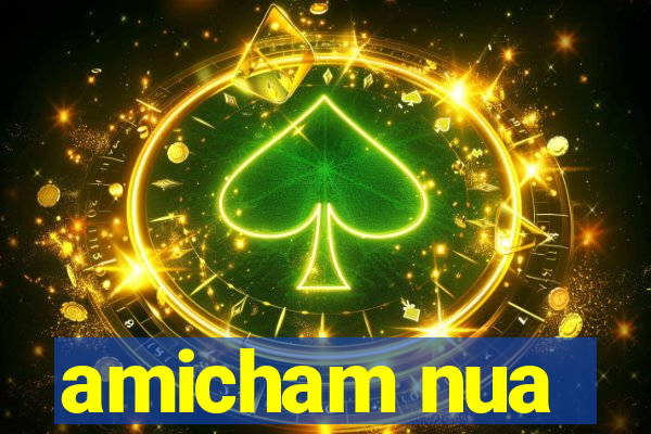 amicham nua