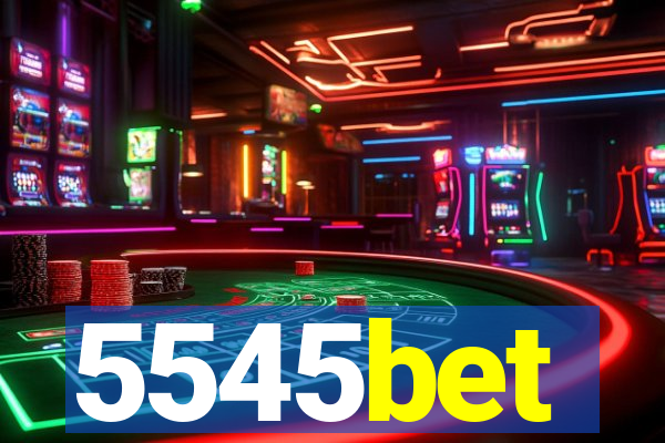 5545bet