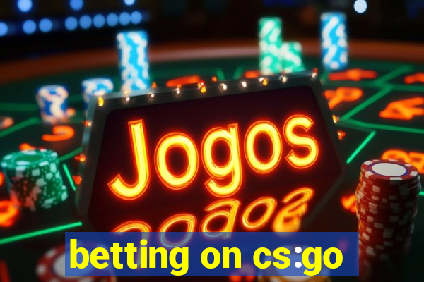 betting on cs:go