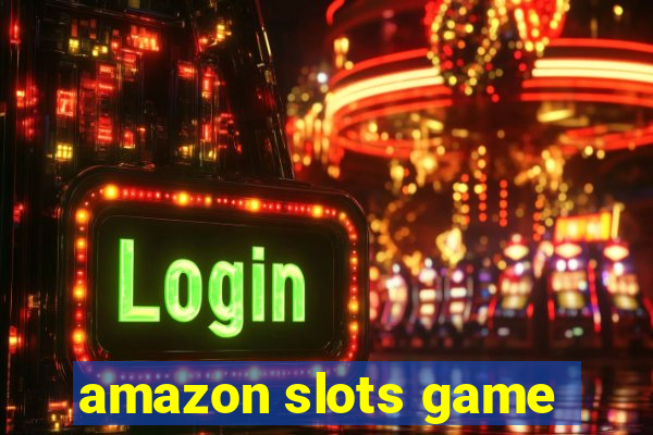 amazon slots game