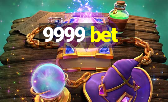 9999 bet