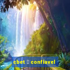 cbet 茅 confiavel