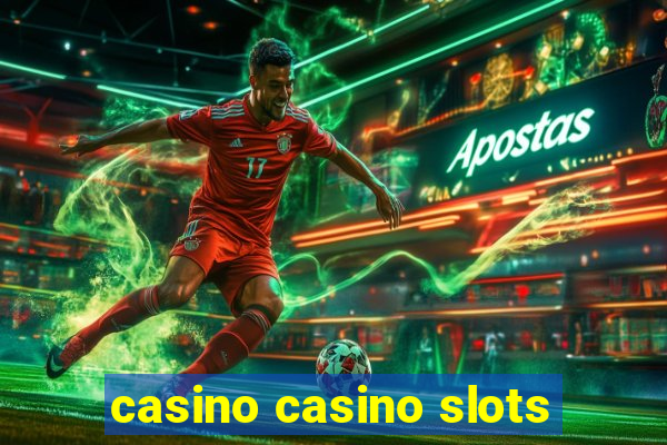 casino casino slots