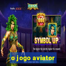 o jogo aviator