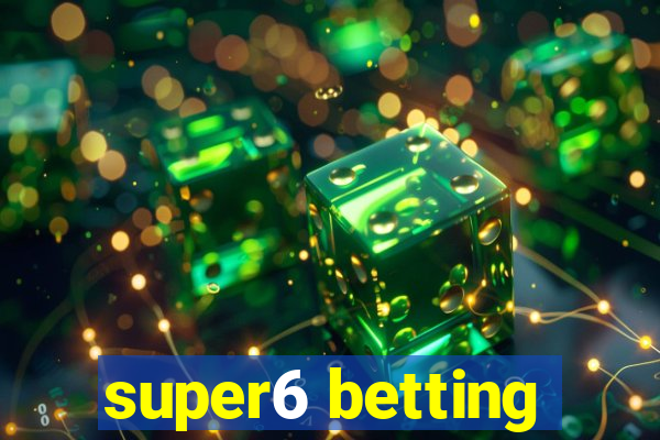 super6 betting