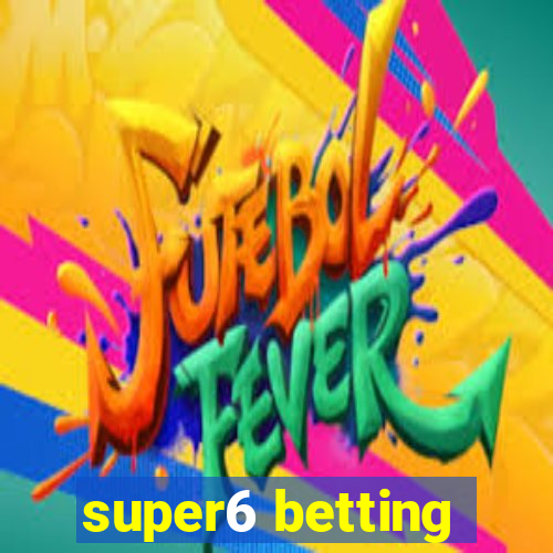 super6 betting