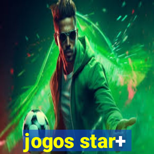 jogos star+