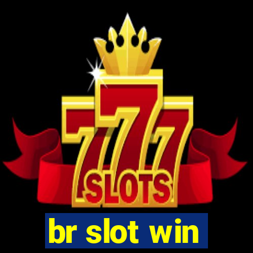 br slot win