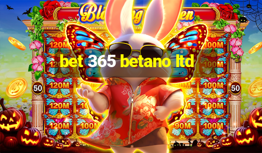 bet 365 betano ltd