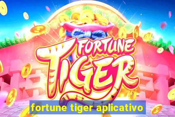 fortune tiger aplicativo