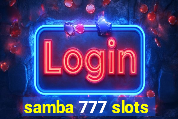 samba 777 slots