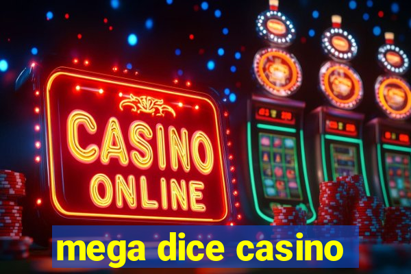 mega dice casino