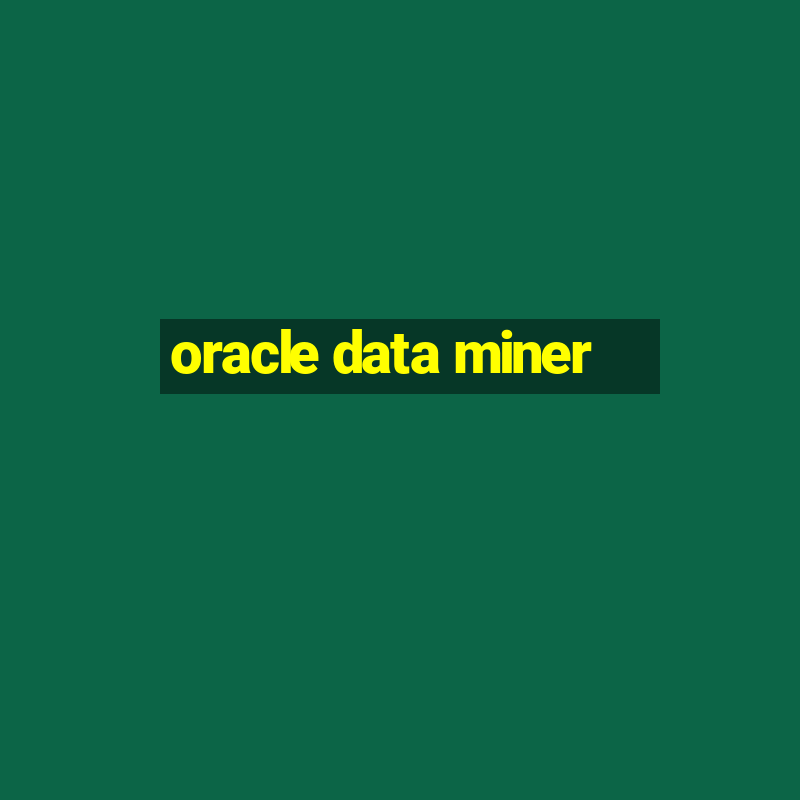 oracle data miner