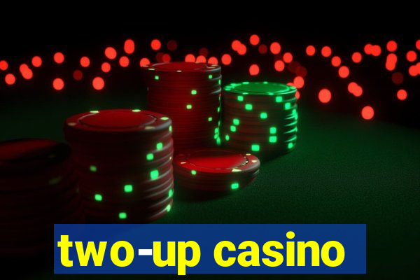 two-up casino