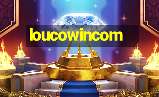 loucowincom