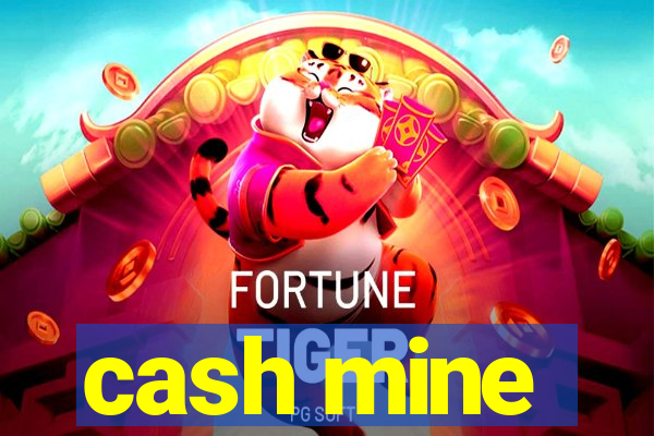 cash mine