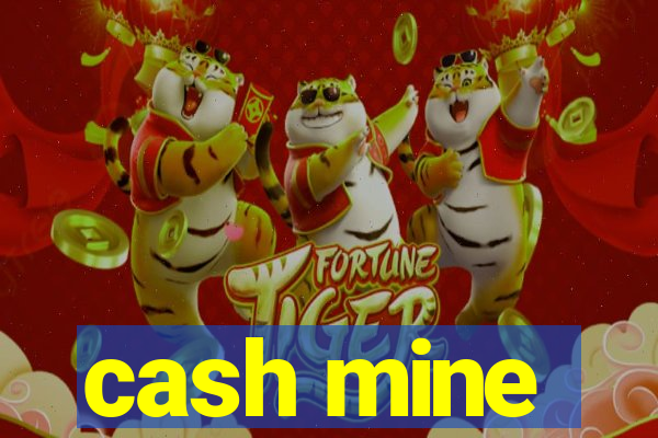 cash mine