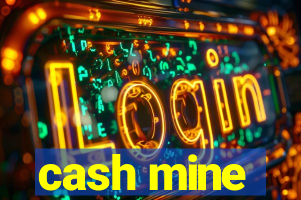 cash mine