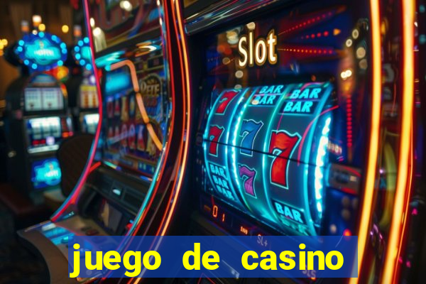 juego de casino para ganar dinero real