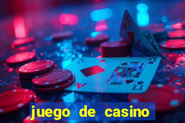 juego de casino para ganar dinero real