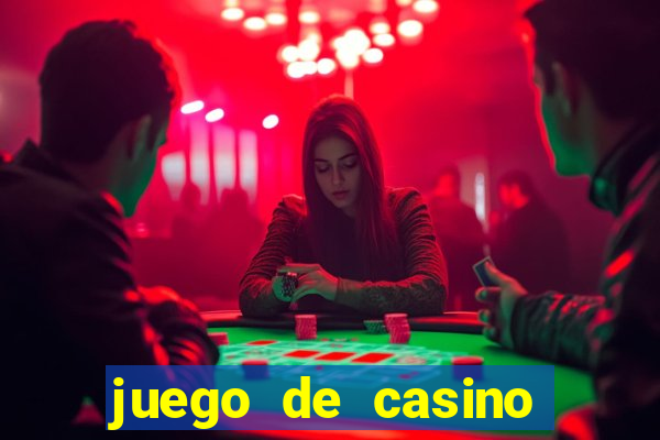 juego de casino para ganar dinero real