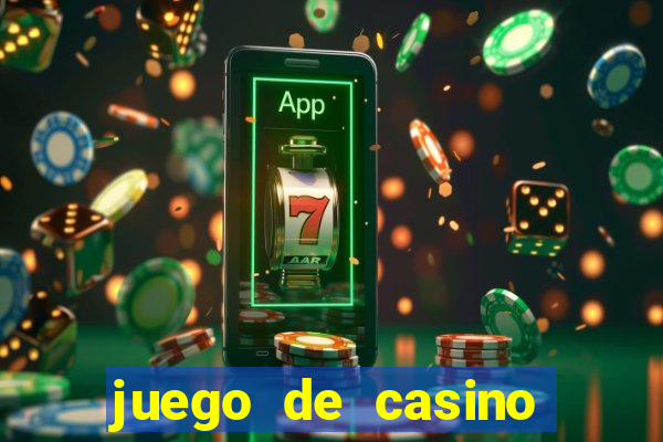 juego de casino para ganar dinero real