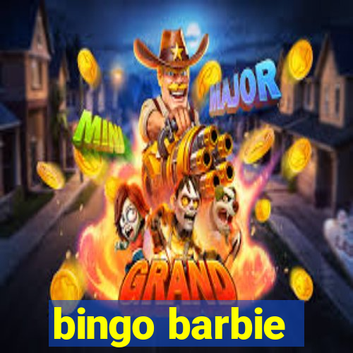 bingo barbie