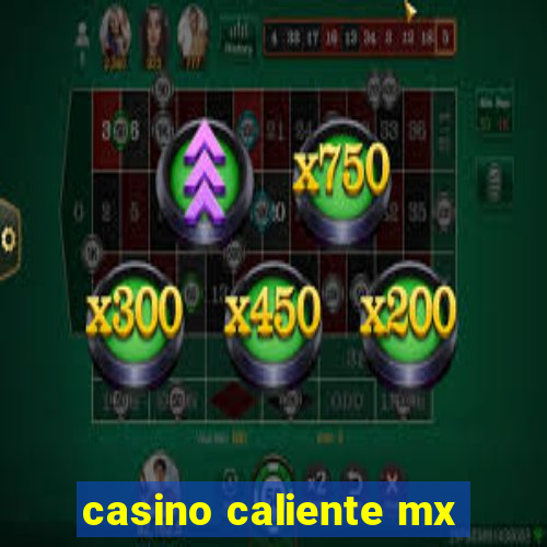 casino caliente mx