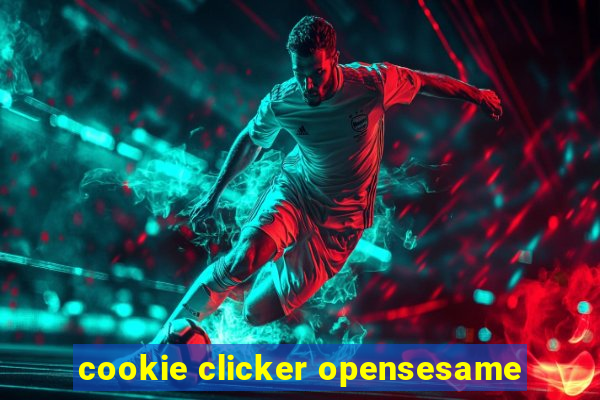 cookie clicker opensesame