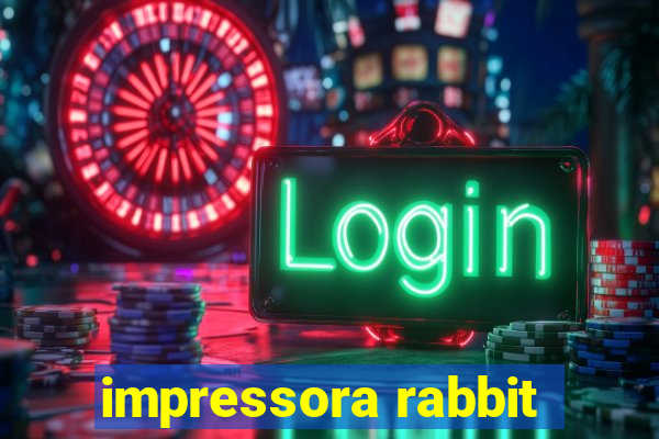 impressora rabbit