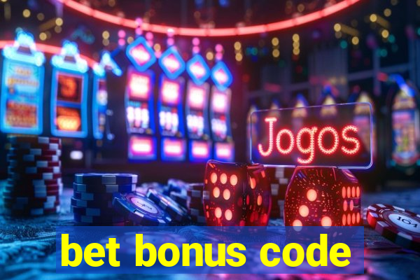 bet bonus code