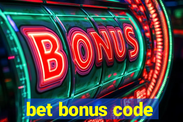 bet bonus code