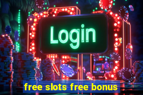 free slots free bonus