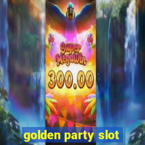 golden party slot