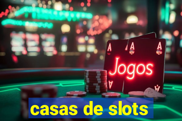 casas de slots