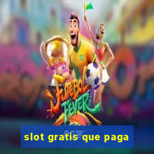 slot gratis que paga