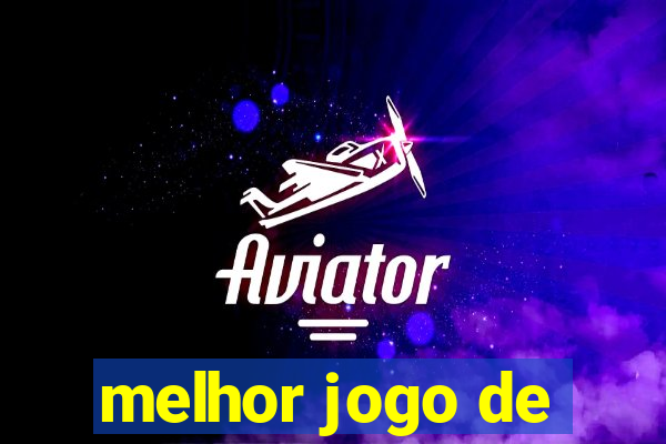 melhor jogo de