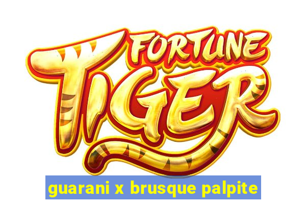 guarani x brusque palpite