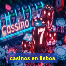 casinos en lisboa